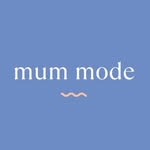 Mum Mode | Mum style, made easy