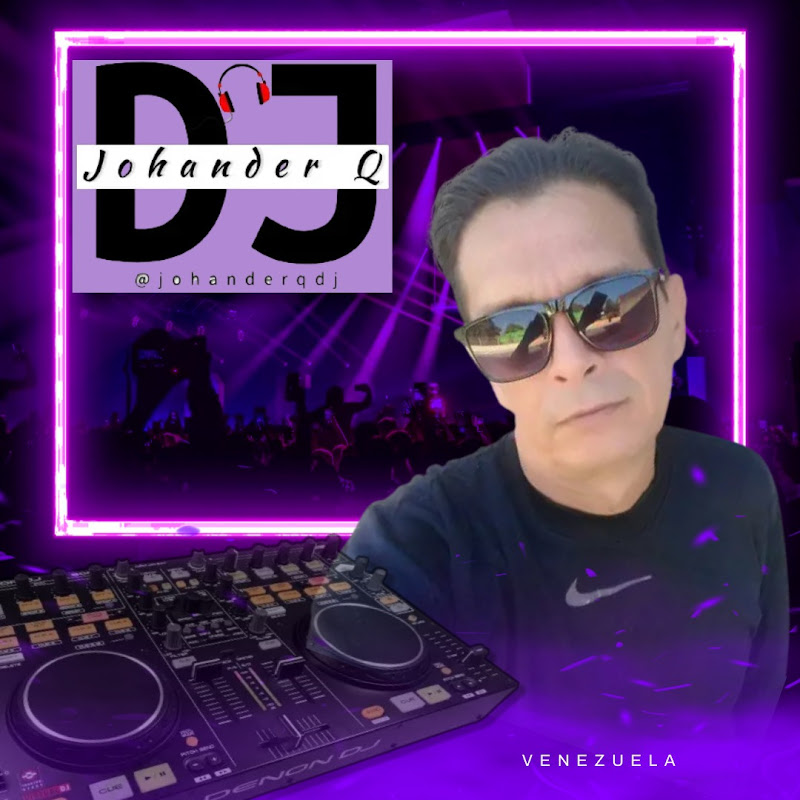 DJ JohanderQ / Venezuela (Johander Quintero)
