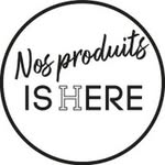 Nos produits IS HERE