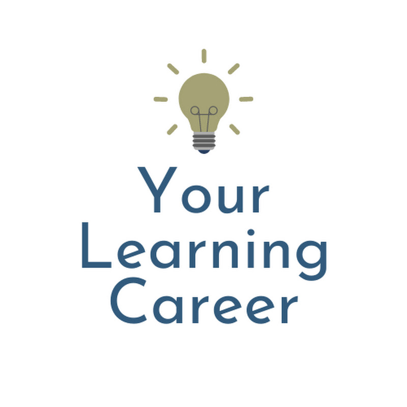 Your Learning Career