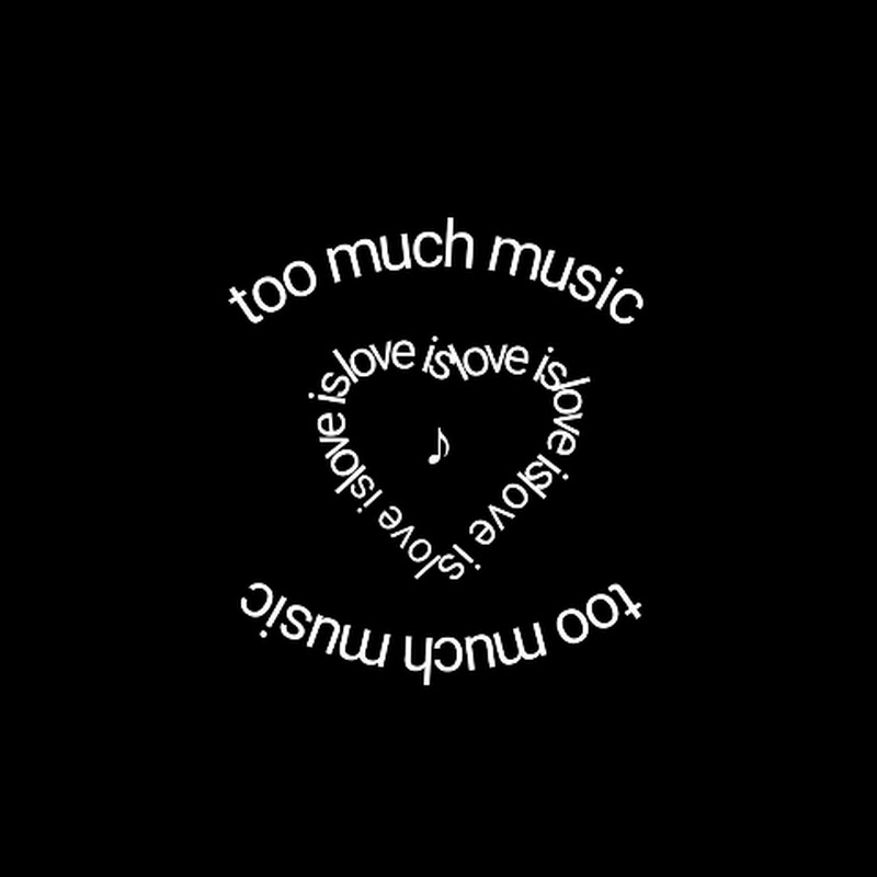  Too Much Music
