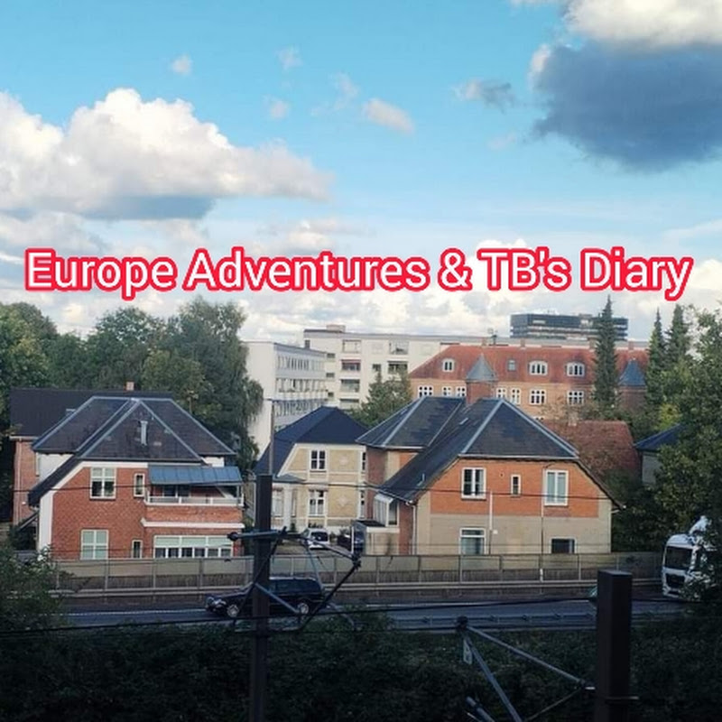 Europe Adventures & TB's Diary 