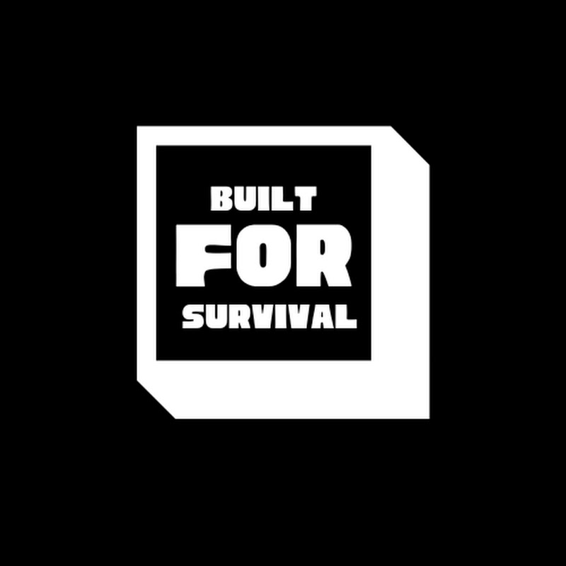 Built For Survival