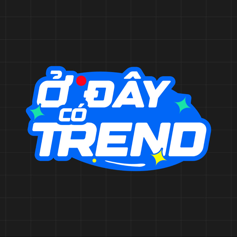 Ở Đây Có Trend