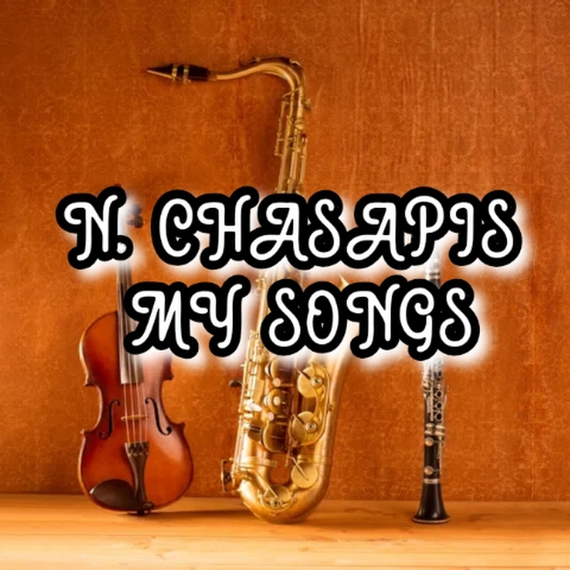 N. CHASAPIS MY SONGS