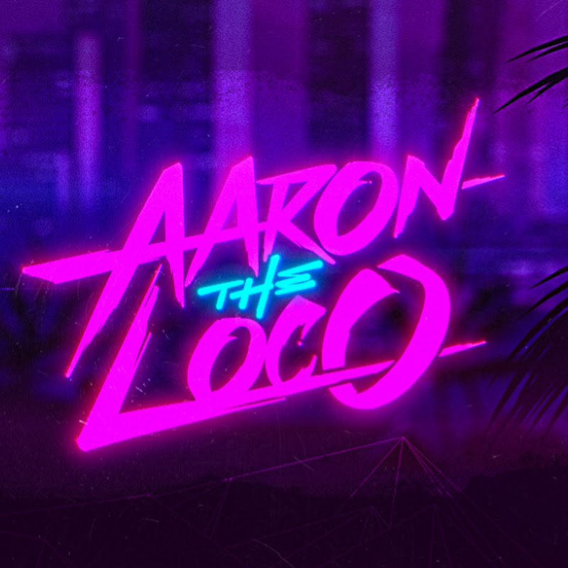 AaronTheLoco
