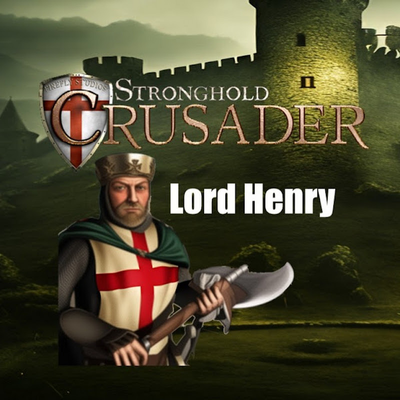 Lord Henry Stronghold Crusader