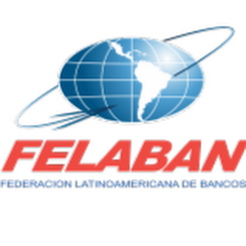 FELABAN Federacion Latinoamericana de Bancos