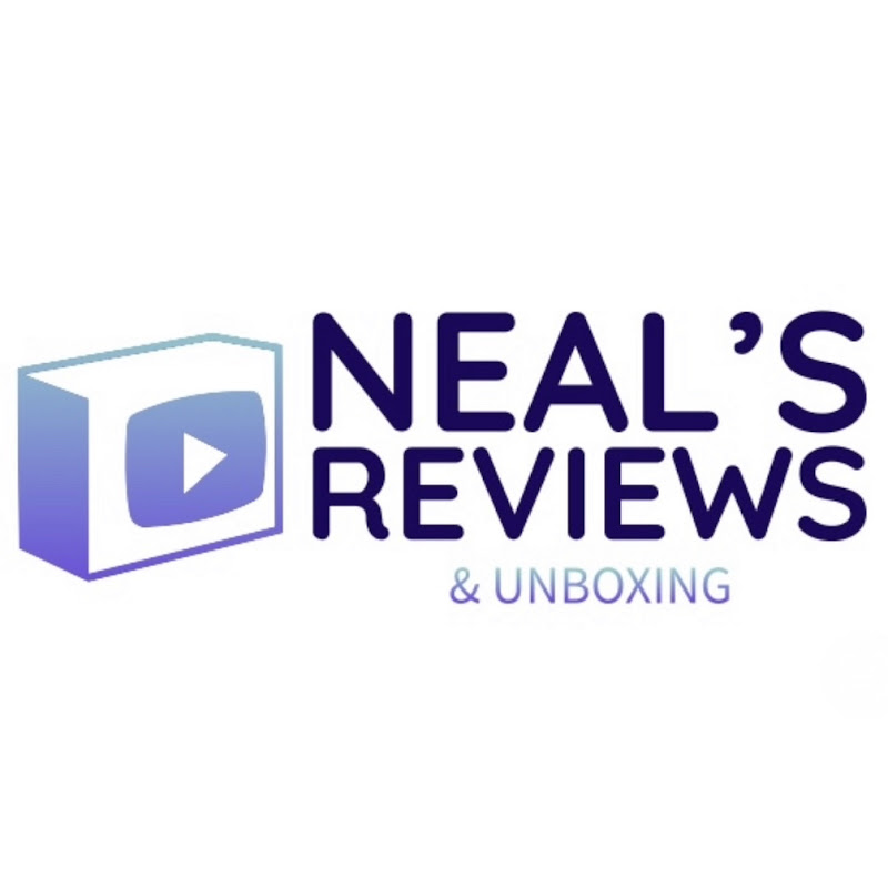 Neal’s Reviews & Unboxings
