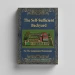 The Self Sufficient Backyard