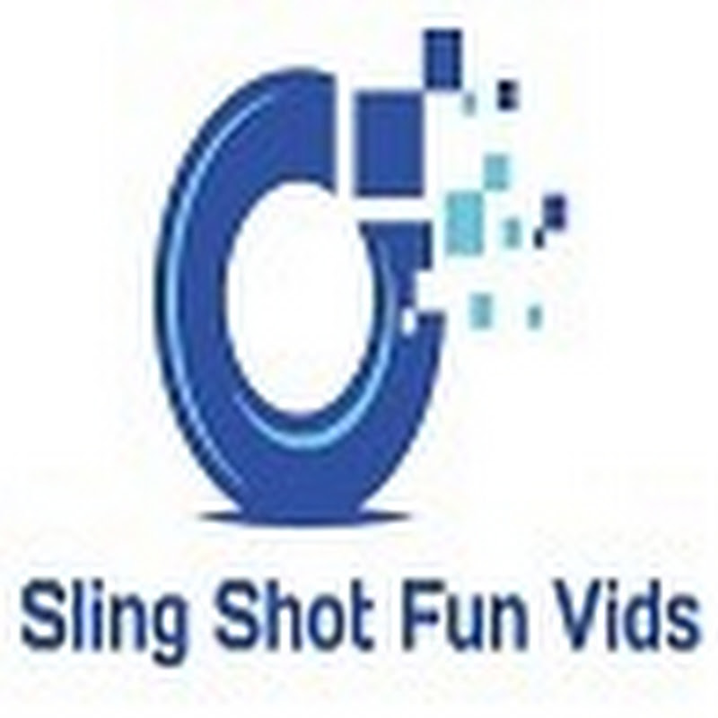 Sling Shot Fun Vids