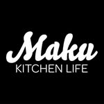 Maku Kitchen Life