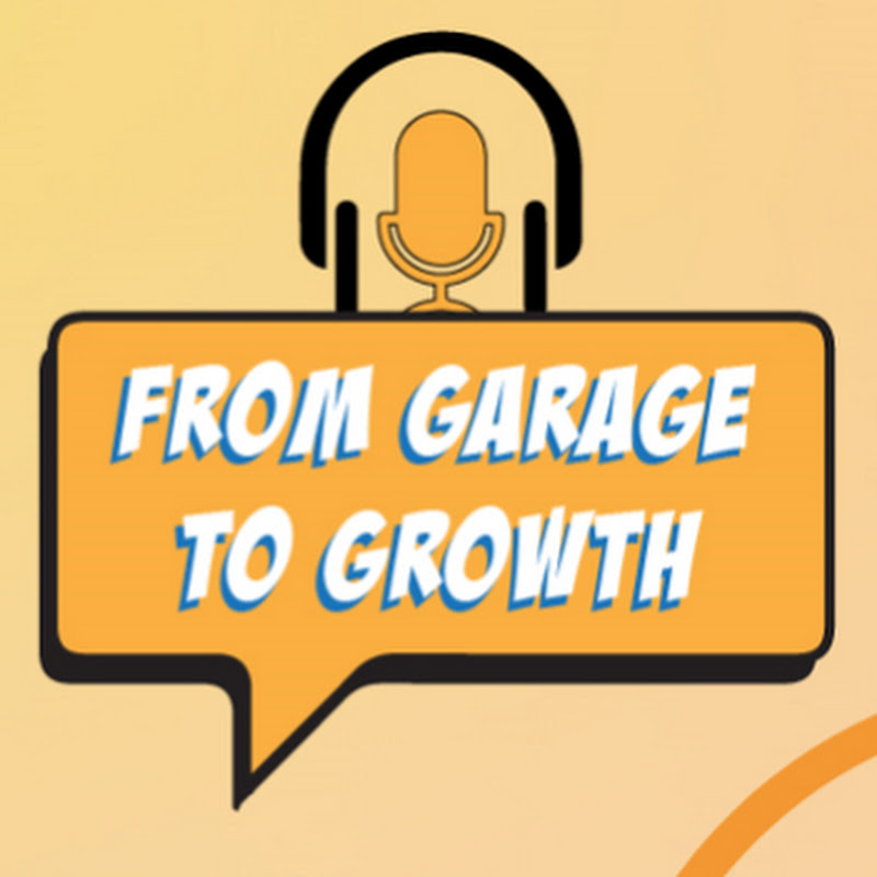 From Garage To Growth