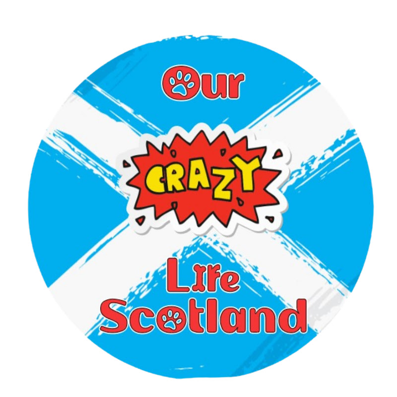 Our CRAZY Life Scotland!