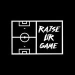 RAISE UR GAME