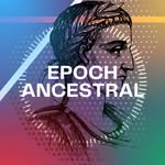 Epoch Ancestral