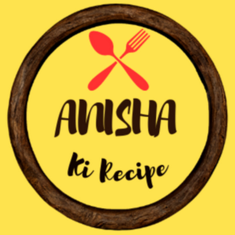 Anisha Ki Recipe
