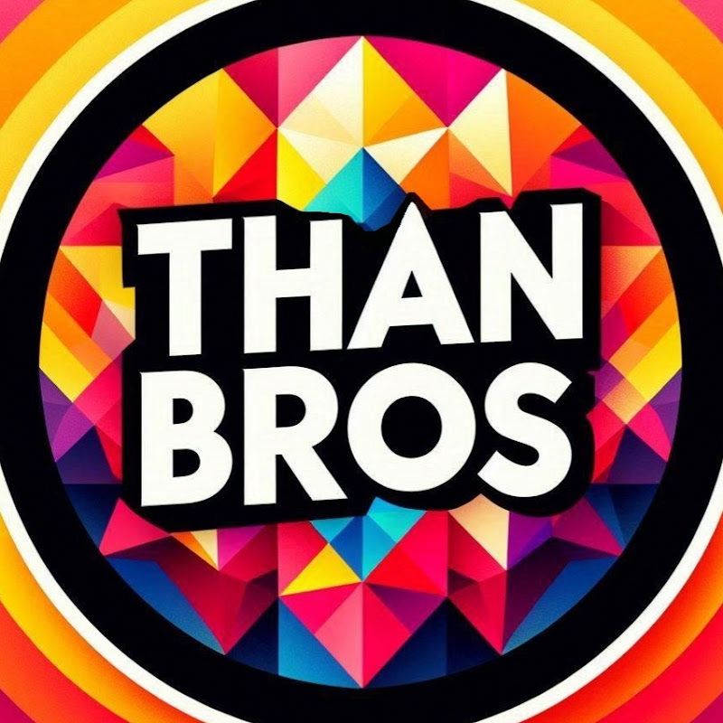 THAN BROS