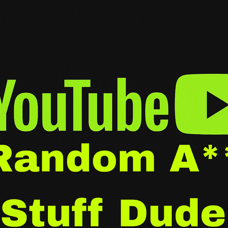 Random A** Stuff Dude