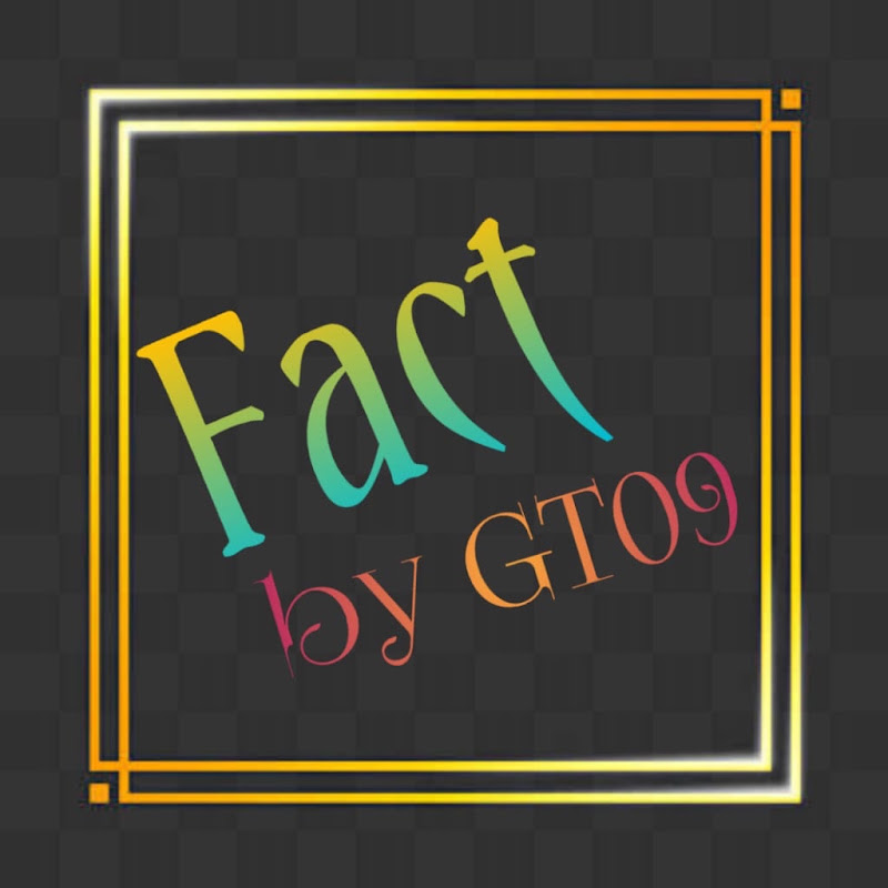 Fact by GT09