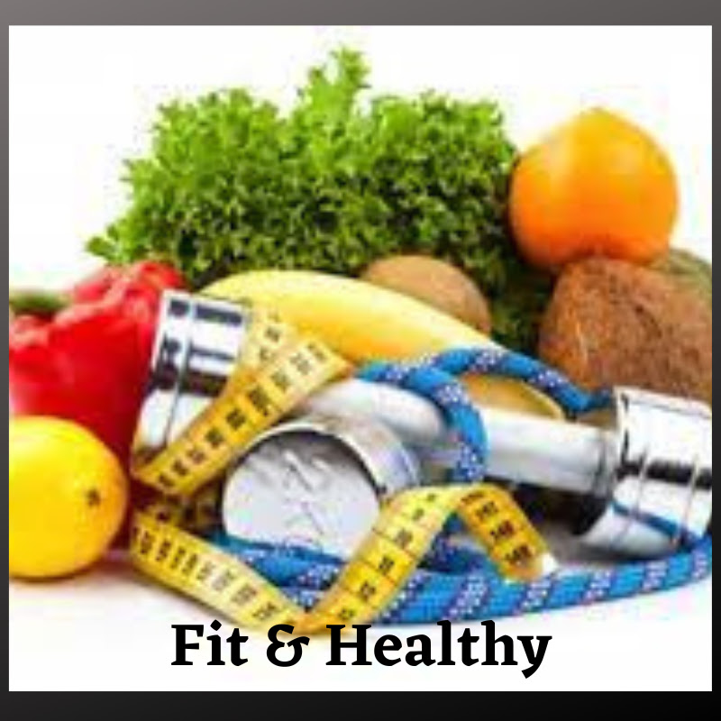 Fit & Healthy