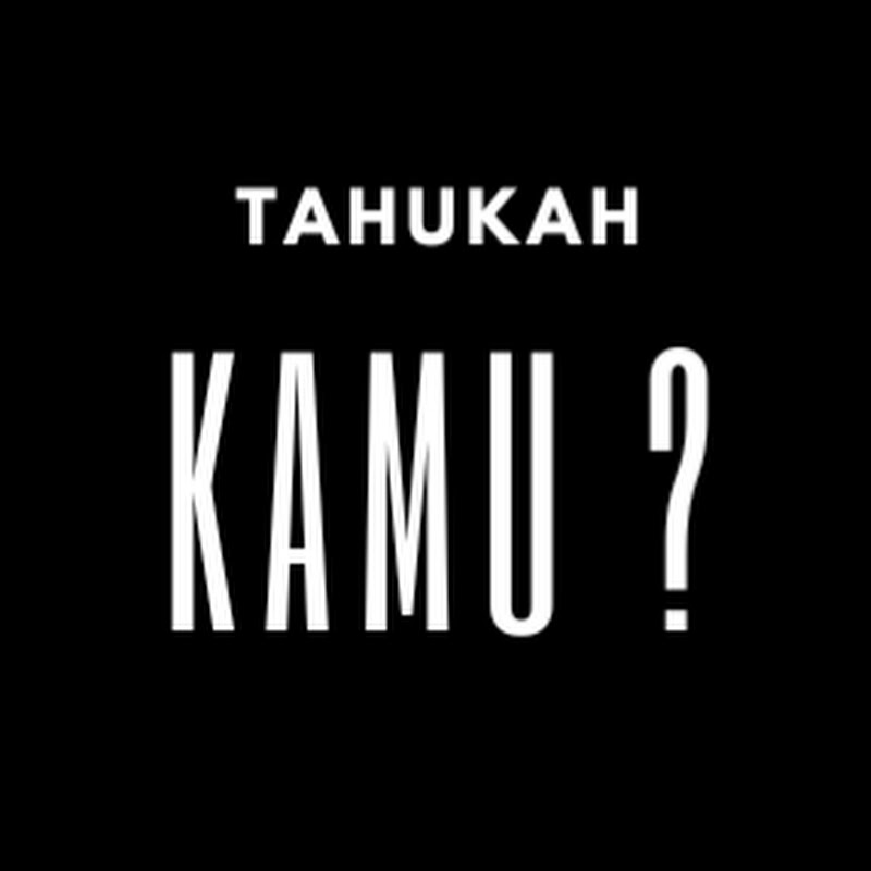 Tahukah Kamu ?
