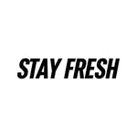 STAY FRESH