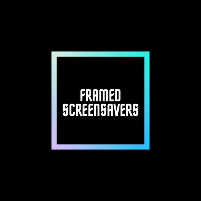 Framed Screensavers