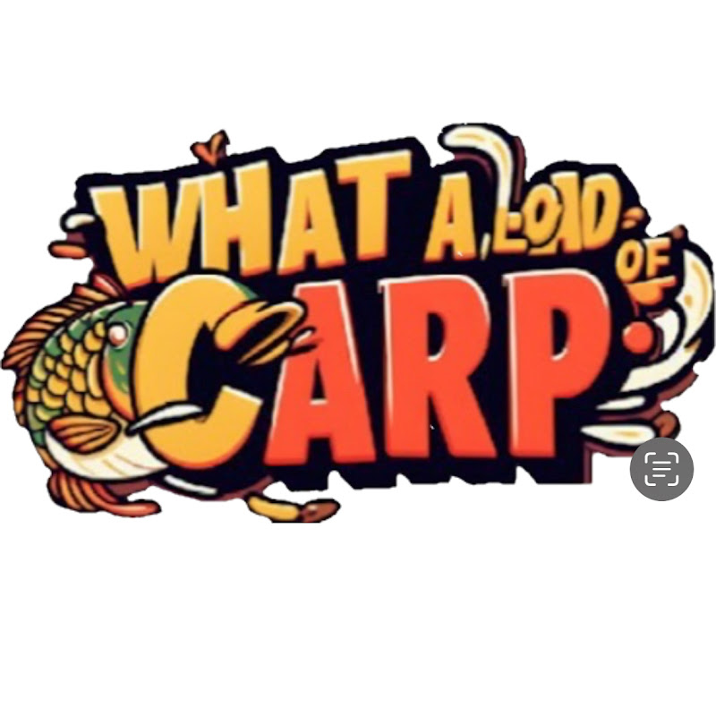 WHAT A LOAD OF CARP