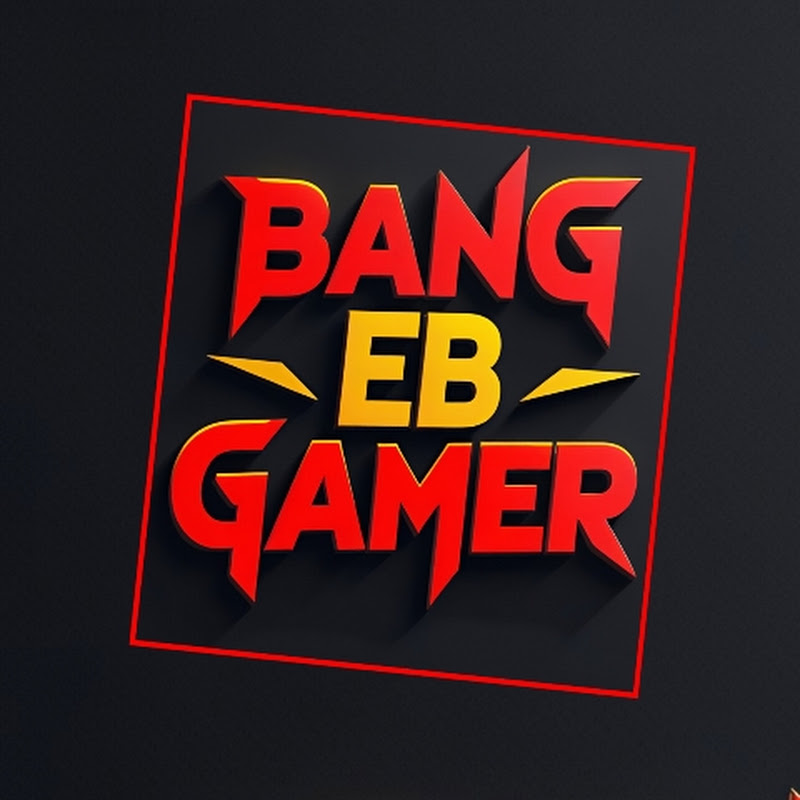 Bang EB Gamer