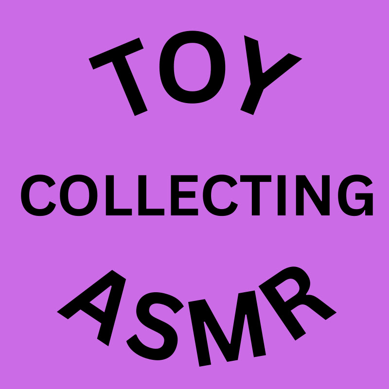 Toy Collecting ASMR