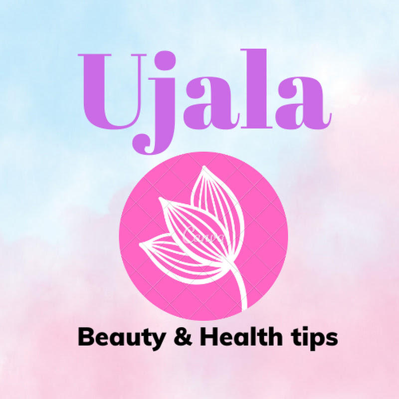 Ujala Beauty and Health Tips