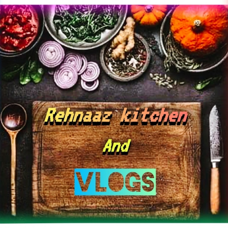 Rehnaaz_Kitchen & Vlogs 