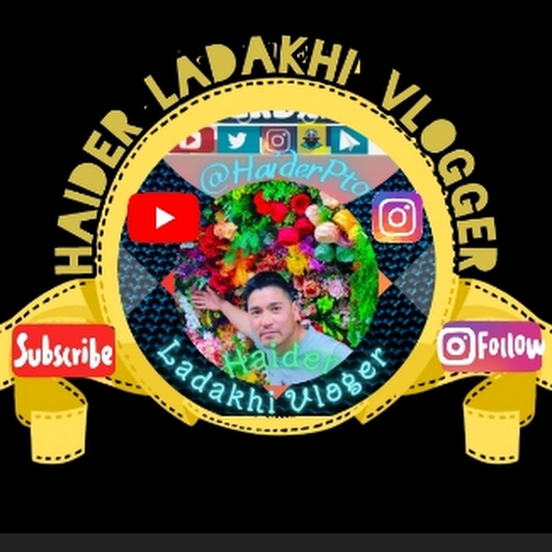 Haider Ladakhi Vlogger