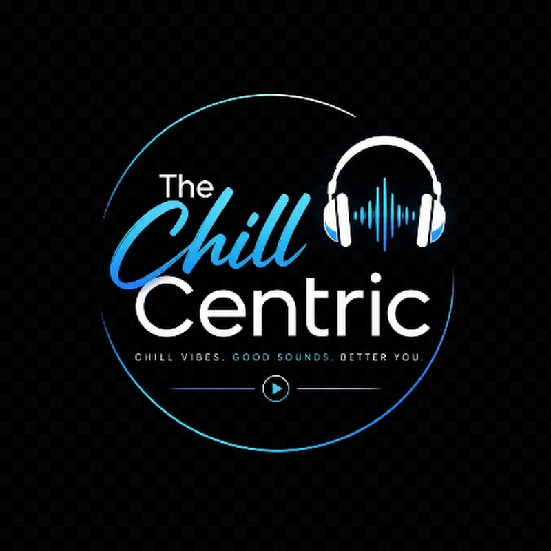 The Chill Centric 