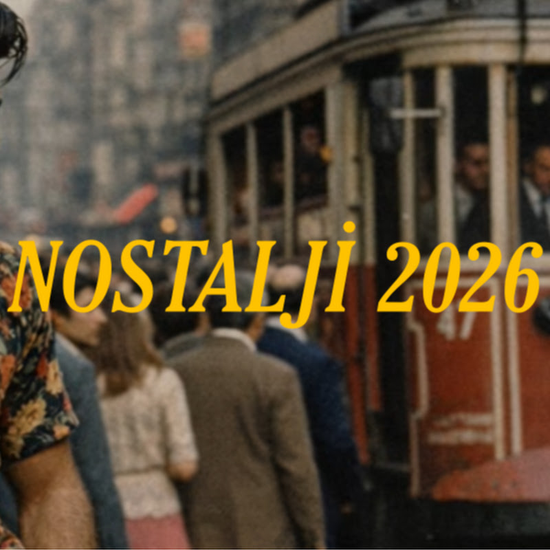 NOSTALJİ 2026