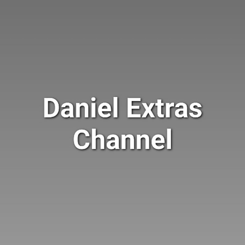 Daniel Extras Channel