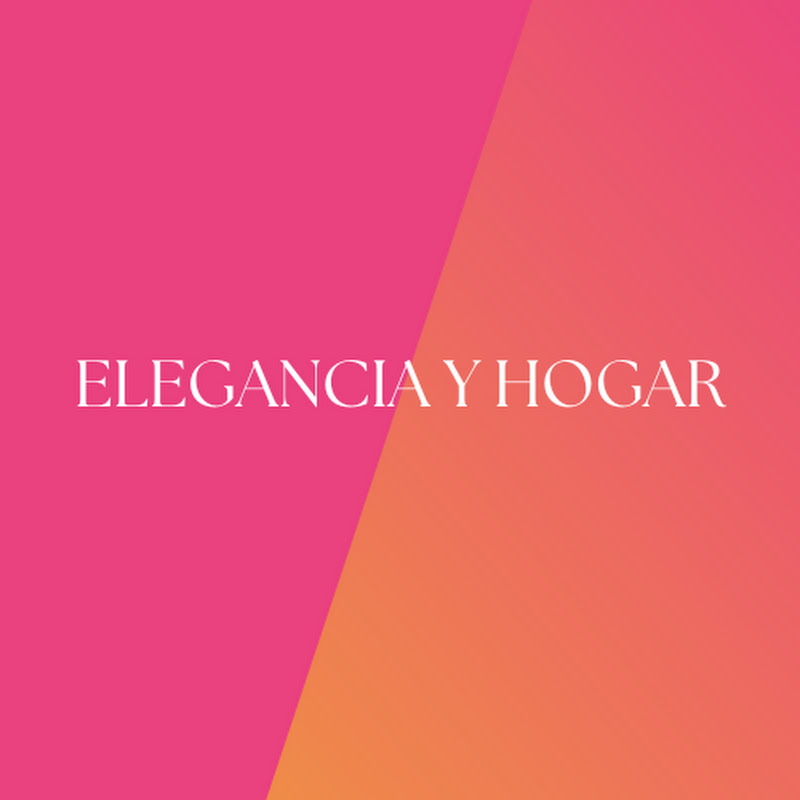 Elegancia y Hogar