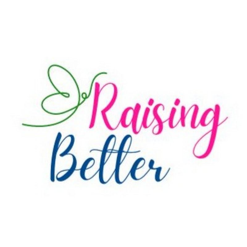 Raising Better