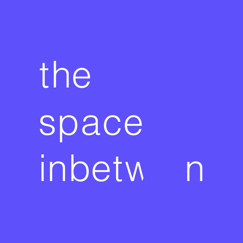 The Space InBetween