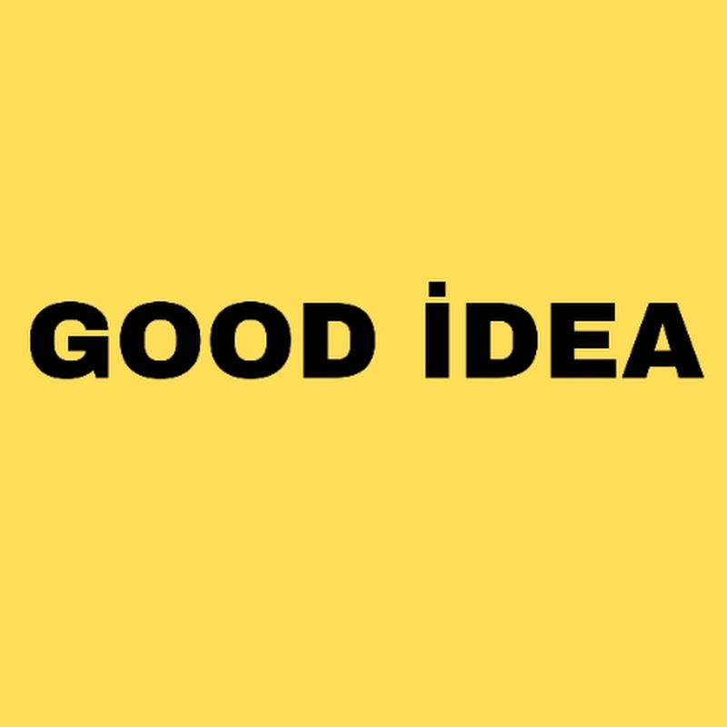 Good İdea
