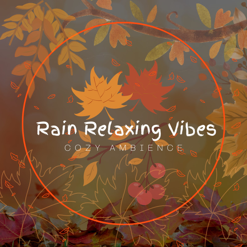 Rain Relaxing Vibes