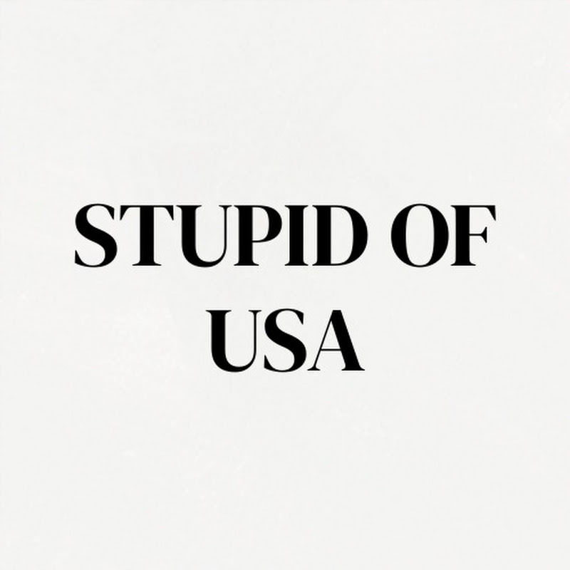 stupid of USA