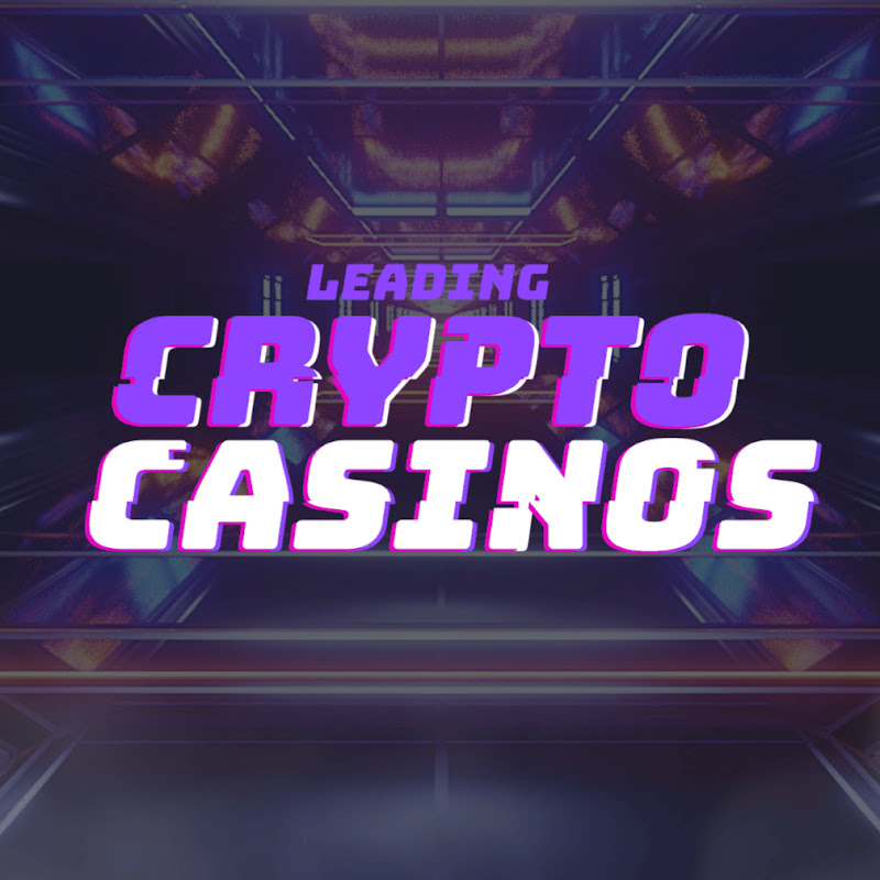 Leading Crypto Casinos
