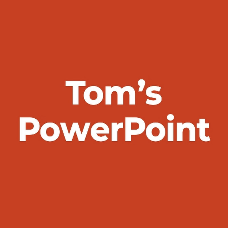 Tom's PowerPoint