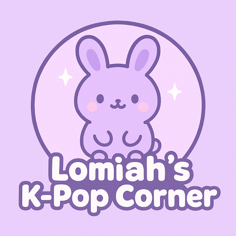Lomiah’s K-pop corner