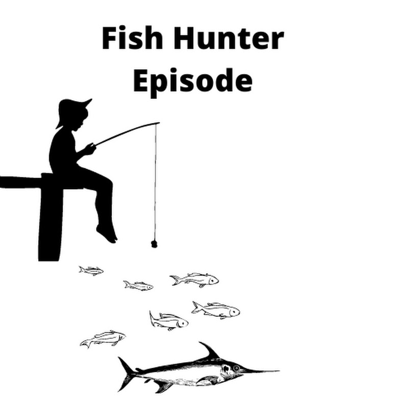 Fish Hunter Episode