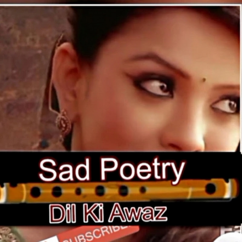 Sad Poetry Dil Ki Awaz