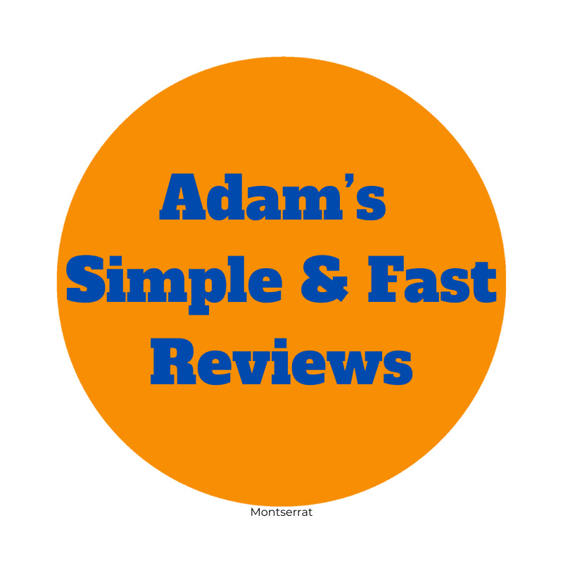 Adam’s Simple & Fast Reviews