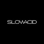 SLOWACID 슬로우애시드